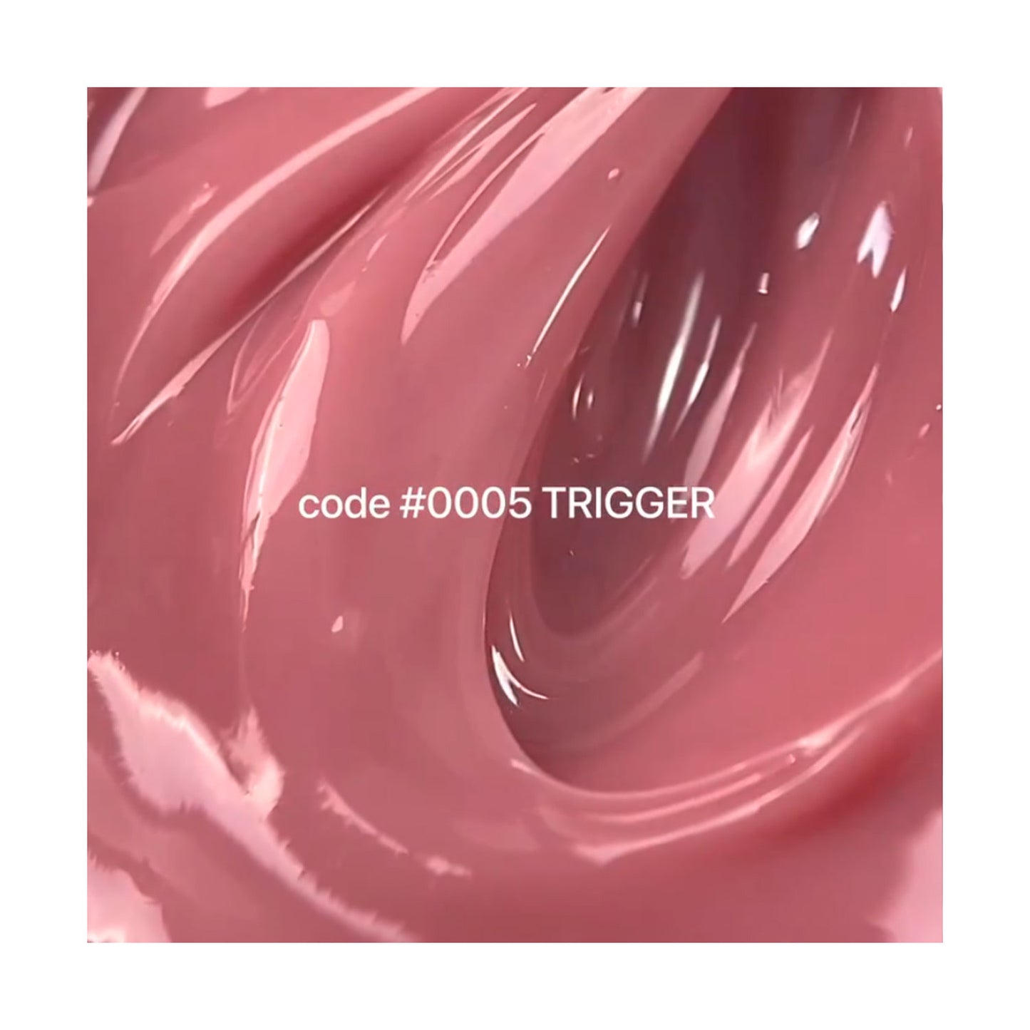 DNKa' Jelly Gel #0005 Trigger